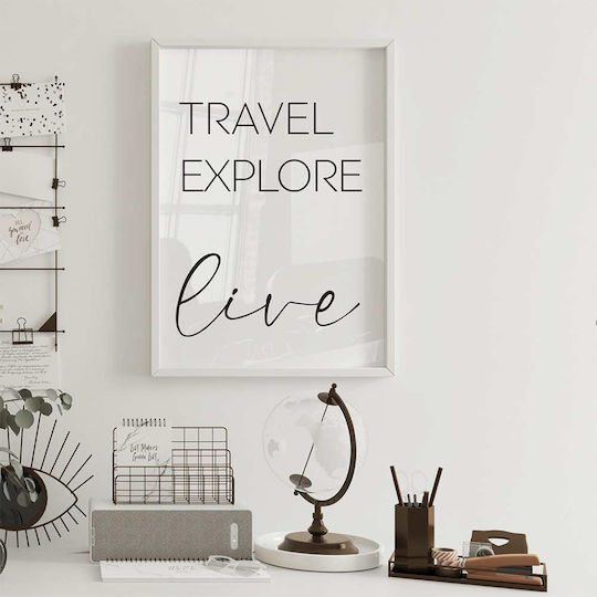 Quote Poster Travel Explore Live Pst25186 40cm X 50cm Λευκή Ξύλινη Κορνίζα-61623pd156401f55310