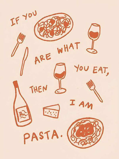 Poster If You Are What You Eat Then I Am Pasta Pst25298 40cm X 50cm Κορνίζα Φυσικό Ξύλου Μπεζ 62178pd156333f55316