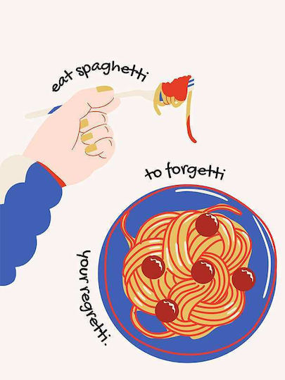 Poster Eat Spaghetti To Forget Your Regretti Pst25308 40cm X 50cm Premium Μαύρο Ξύλινο Κάδρο-62169pd156324f55323