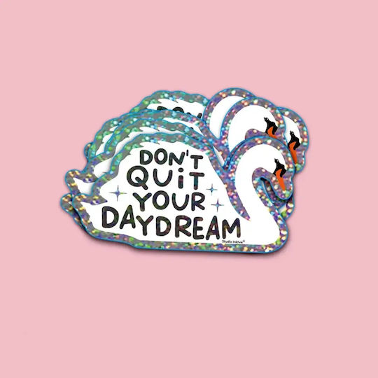 Vinyl Sticker Swan Don't Quit Your Daydream 9,6 X 5,5 cm