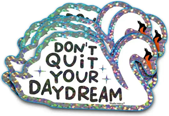 Vinyl Sticker Swan Don't Quit Your Daydream 9,6 X 5,5 cm