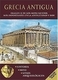 Grecia Antigua, Imagen h de los monumentos más importantes en la antigüedad y hoy