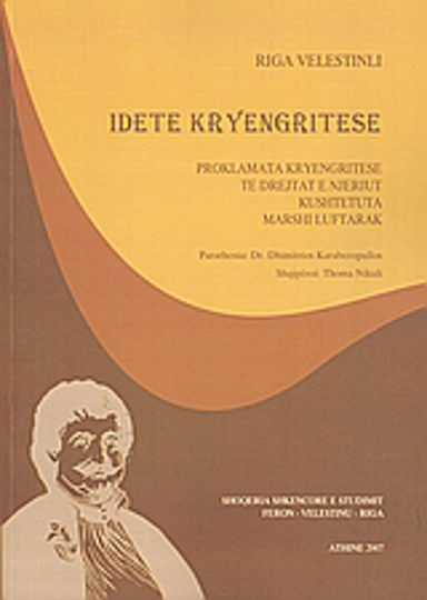 Idete kryengritese, Proklamata kryengritese: Te drejtat e njeriut: Kushtetuta: Marshi Luftarak Idete kryengritese, Proklamata kryengritese: Te drejtat e njeriut: Kushtetuta: Marshi Luftarak