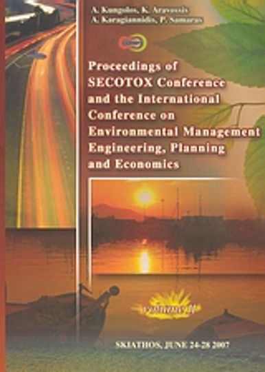 Proceedings of Secotox Conference and the International Conference on Environmental Management Engineering, Planning and Economics, Skiathos, 24-28 Juni 2007