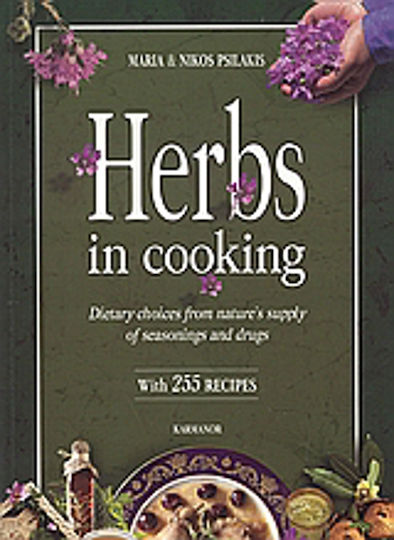 Herbs in Cooking, Dietary Choices from Nature's Supply of Seasonings and Drugs