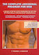 The Complete Abdominal Program for Men, A 28 Day Step-by-Step Program to Get Rid of your Belly and Develop Abdominals: 75 Top Exercises: 84 Training Routines for Beginner, Intermediate and Advanced: 100 Fat Burning Tips