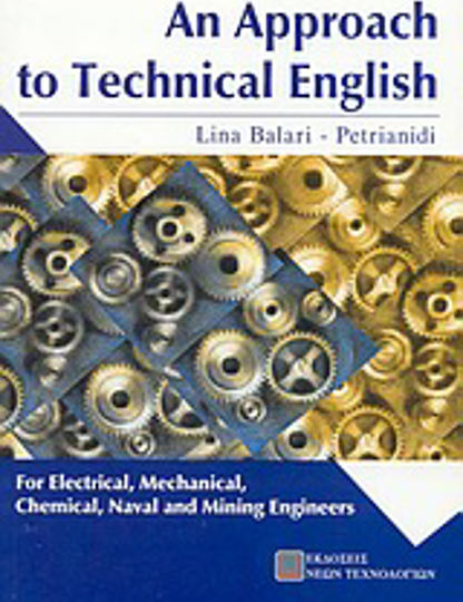 An Approach to Technical English, For Electrical, Mechanical, Chemical, Naval and Mining Engineers