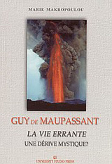 Guy de Maupassant, La vie Errante: Eine Mystische Irrfahrt?