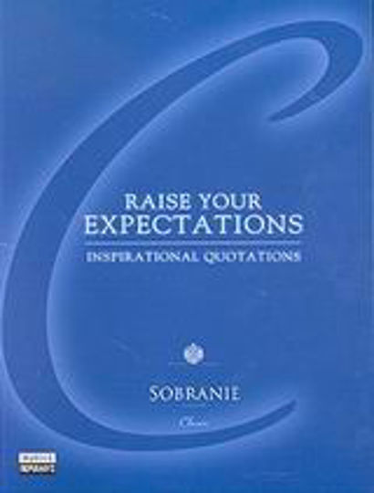 Raise your expectations, Вдъхновяващи цитати