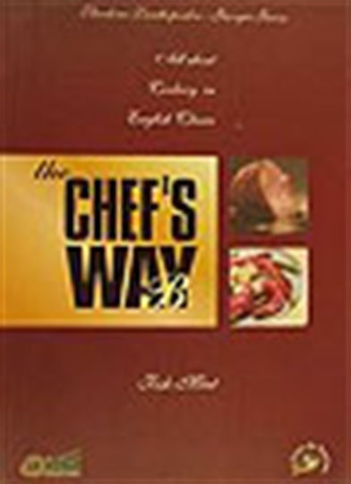 The Chef's Way, All About Cookery in English Classes: Fish, Meat