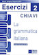 La grammatica Italiana Esercizi 2 chiavi, Nivelul intermediar B1/B2