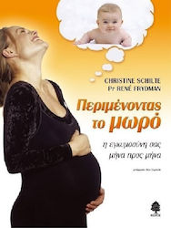 Περιμένοντας το μωρό, Η εγκυμοσύνη σας μήνα προς μήνα