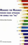 Measures for Measures, Research Based Approaches for Schools that "Fail"