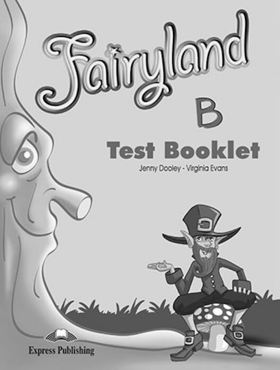 Fairyland Junior B: Test Booklet Fairyland Junior B: Test Booklet