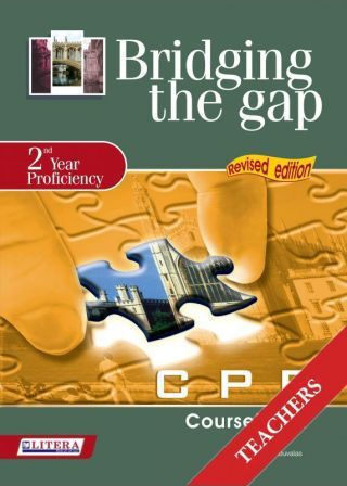 Bridging the Gap: 2nd Year Proficiency: Cpe Teacher's Book
