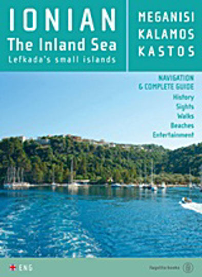 Ionian, the Inland Sea: Meganisi, Kalamos, Kastos, Lefkada's Small Islands