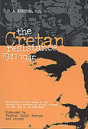 The Cretan Resistance 1941-1945, Официалният британски доклад от 1945 г., придружен от коментари на британски офицери, участвали в съпротивата The Cretan Resistance 1941-1945, Официалният британски доклад от 1945 г., придружен от коментари на британски офицери, участвали в съпротивата