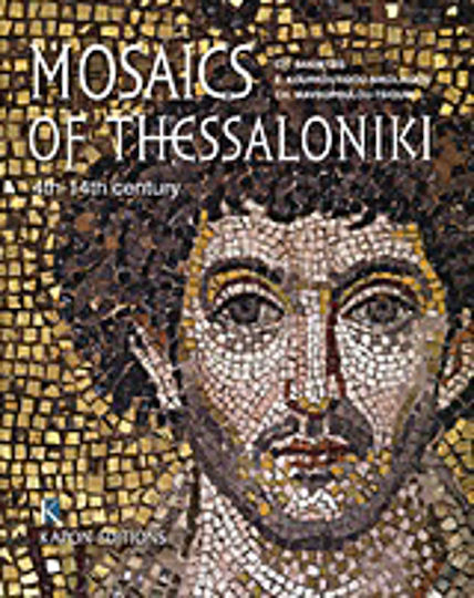 Mosaics of Thessaloniki, 4th-14th Century