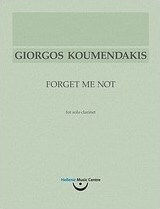 Γιώργος Κουμεντάκης, Forget Me Not, Για σόλο κλαρινέτο Γιώργος Κουμεντάκης, Forget Me Not, Για σόλο κλαρινέτο