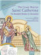 The Great Martyr Saint Catherine, Frumoasa Fecioară din Alexandria