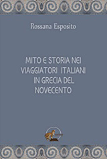 Mito e storia nei biaggiatori Italiani in Grecia del nocecento