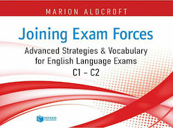 Joining Exam Forces, Advanced Strategies and English Language Exams, C1-C2