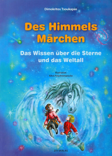 Des Himmels Märchen, Das Wissen über die Sterne und das Weltall Des Himmels Märchen, Das Wissen über die Sterne und das Weltall