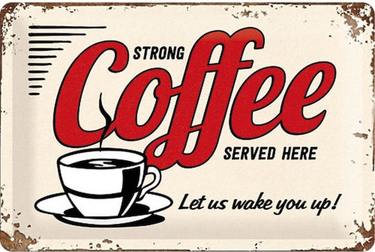 Nostalgic Art Decorative Sign Strong Coffee Served Here USA Handmade Beige Metal 30x1x30cm