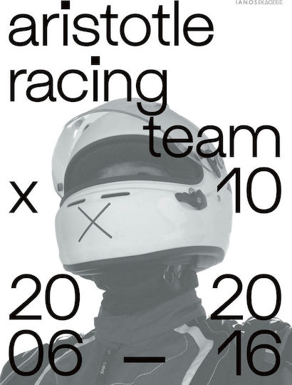 Aristotle Racing Team 10XArt 2006-2016 Aristotle Racing Team 10XArt 2006-2016