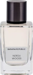 Banana Republic Neroli Woods Eau de Parfum 75ml Banana Republic Neroli Woods Eau de Parfum 75ml