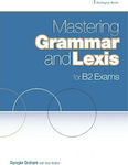 Mastering Grammar And Lexis for B2 Exams
