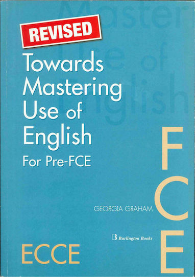 Towards Mastering Use of English for Pre-fce, Revised Towards Mastering Use of English for Pre-fce, Revised