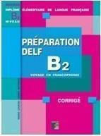 PREPARATION DELF B2 CORRIGES PREPARATION DELF B2 CORRIGES