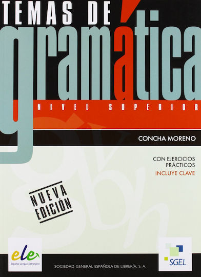 TEMAS DE GRAMATICA CON EJERCICIOS PRACTICOS SUPERIOR NUEVA EDIT.(incluye clave)