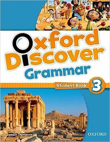 Oxford Discover 3 Grammar Oxford Discover 3 Grammar