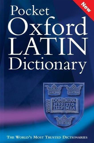 OXFORD POCKET LATIN DICTIONARY PB OXFORD POCKET LATIN DICTIONARY PB