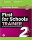 Cambridge English First for Schools Trainer 2 ( + on Line Audio)