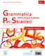 GRAMMATICA DELLA LINGUA ITALIANA PER STRANIERI 2 B1 + B2 STUDENTE