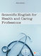 Scientific English for Health and Caring Professions