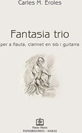 Fantasia Trio, Per a flauta, clarinet en sib I guitarra 9790691517437 Fantasia Trio, Per a flauta, clarinet en sib I guitarra 9790691517437
