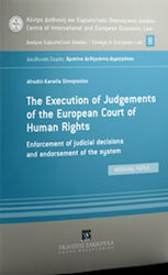 The Εxecution of Judgements of the European Court of Human Rights, Enforcement of Judicial Decisions and Endorsement of the System: Working Paper