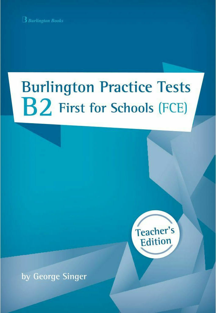 BURLINGTON PRACT. TESTS B2 FIRST FOR SCHOOLS TEACHER'S BOOK Skroutz.gr