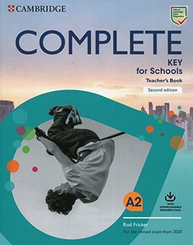 Complete Key for Schools Teacher's Book (+ Downloadable Audio) (for the Revised Exam From 2020) 2nd Ed