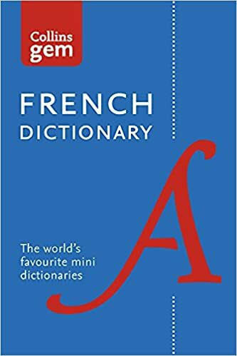 COLLINS GEM : FRENCH DICTIONARY 12TH ED COLLINS GEM : FRENCH DICTIONARY 12TH ED