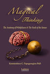 Magical Thinking, Die Anatomie des Wunschdenkens und der Fehler der Sinne