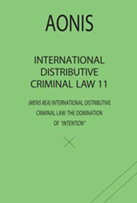 International Distributive Criminal Law 11, The Domination of "Intention"