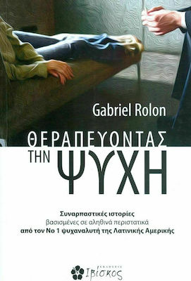 Θεραπεύοντας την ψυχή, Fascinating stories based on true events from Latin America's No. 1 psychoanalyst