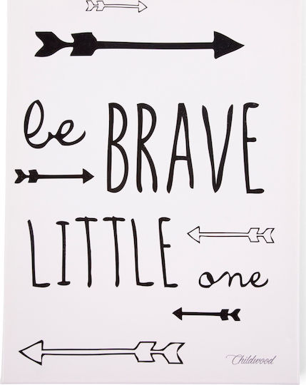 Childhome Παιδικός Πίνακας Be Brave Little One 30x40εκ.