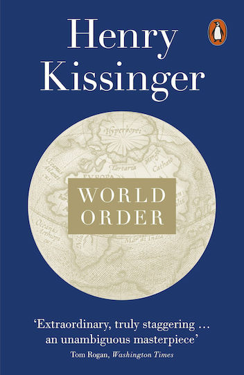 WORLD ORDER-REFLECTIONS ON THE CHARACTER OF NATIONS AND THE COURSE OF HISTORY