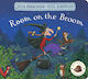 ROOM ON THE BROOM